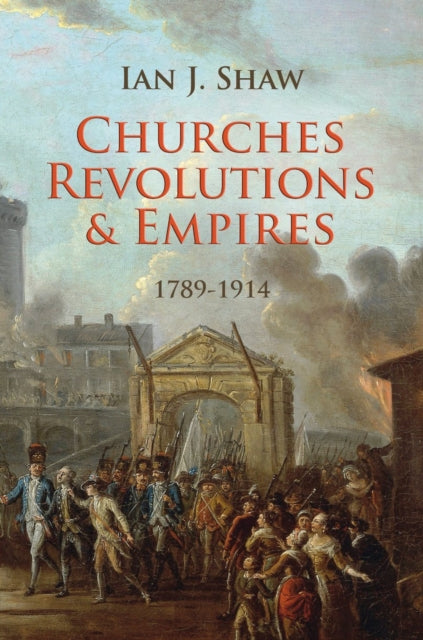 Book cover of: Churches, Revolutions And Empires