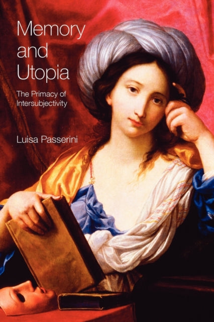 Book cover of: Memory and Utopia. By: Luisa Passerini