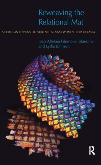 Book cover of: Reweaving the Relational Mat. By: Joan Alleluia Filemoni-tofaeno