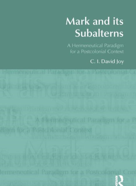 Book cover of: Mark and its Subalterns. By: David Joy