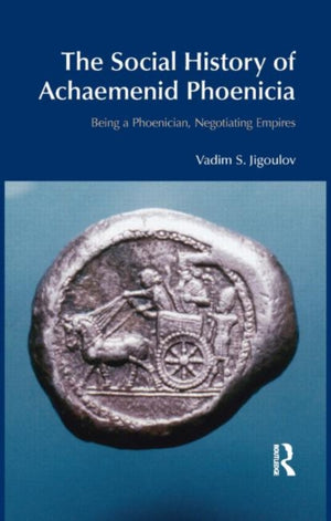 The Social History of Achaemenid Phoenicia