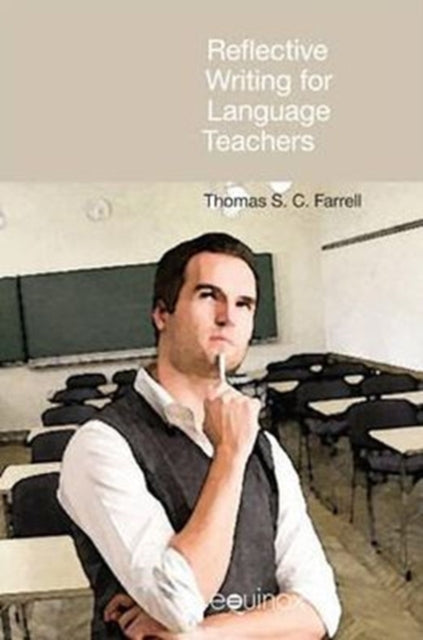 Book cover of: Reflective Writing for Language Teachers. By: Thomas S. C. Farrell