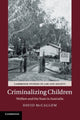 Book cover of: Criminalizing Children. By: David McCallum
