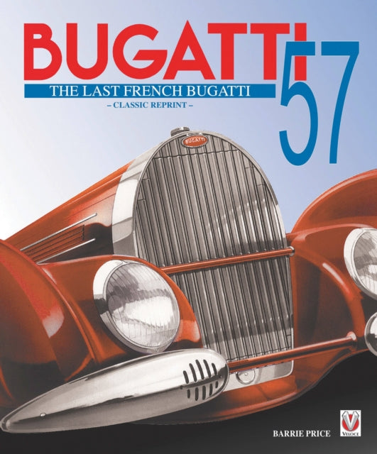 Book cover of: Bugatti 57 – the Last French Bugatti. By: Barrie Price