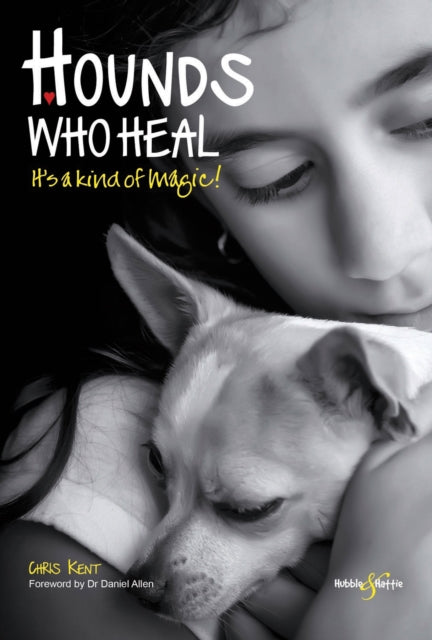 Book cover of: Hounds Who Heal. By: Chris Kent