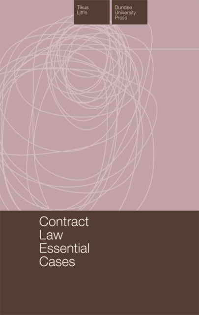 Book cover of: Contract Law Essential Cases. By: Tikus Little