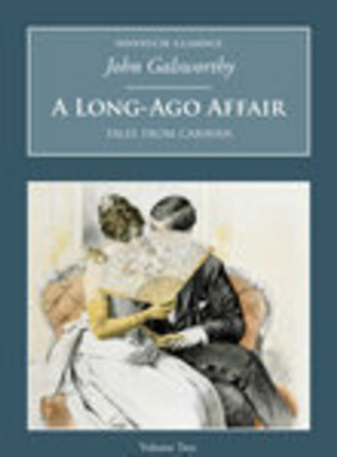 Book cover of: Long-Ago Affair: Tales from Caravan. By: John Galsworthy