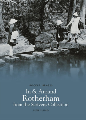 In and Around Rotherham from the Scrivens Collection: Pocket Images
