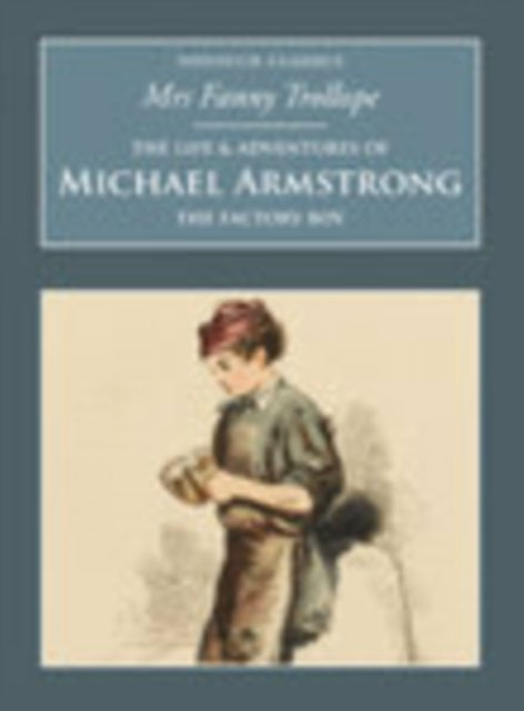 The Life and Adventures of Michael Armstrong: The Factory Boy