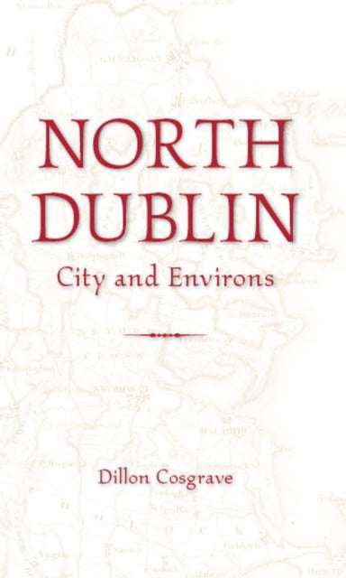 Book cover of: North Dublin. By: Dillon Cosgrave