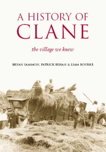 Book cover of: Clane: The Village We Knew. By: Bryan Sammon