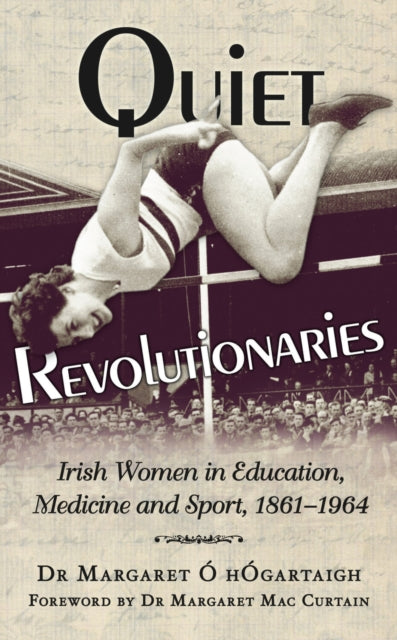 Book cover of: Quiet Revolutionaries. By: Margaret Ó hÓgartaigh