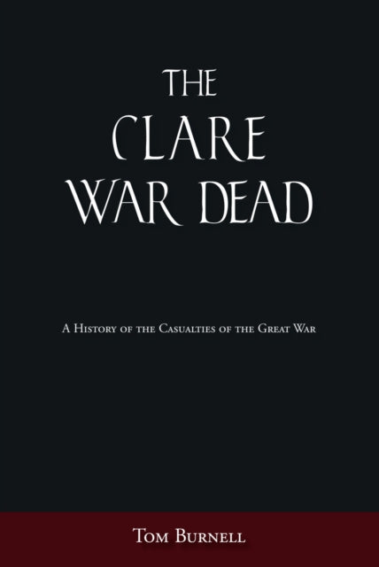 Book cover of: Clare War Dead. By: Tom Burnell