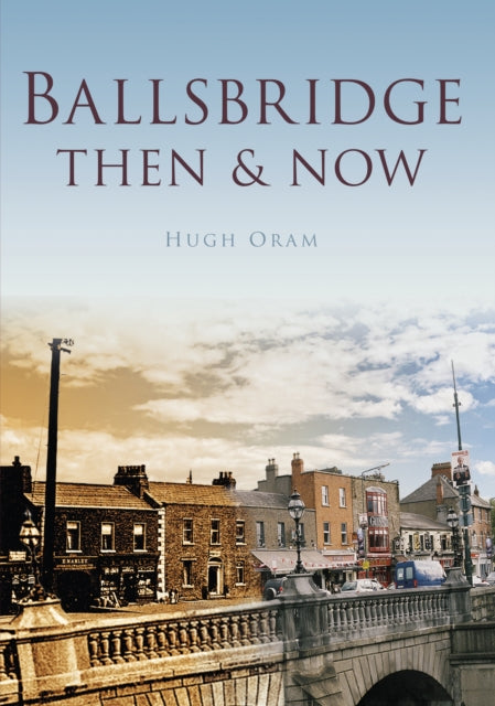 Book cover of: Ballsbridge Then & Now