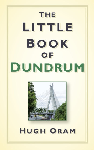 Book cover of: Little Book of Dundrum. By: Hugh Oram