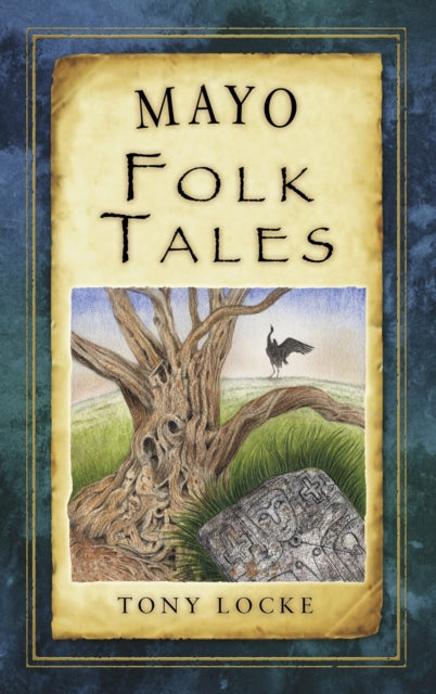 Book cover of: Mayo Folk Tales. By: Tony Locke