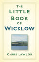Book cover of: Little Book of Wicklow. By: Chris Lawlor
