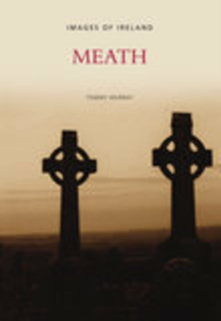 Book cover of: Images of Meath. By: Tommy Murray
