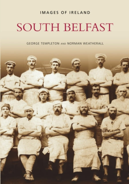 Book cover of: South Belfast: Images of Ireland. By: George E. Templeton