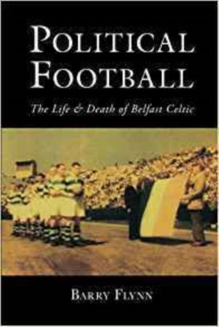 Book cover of: Political Football. By: Barry Flynn