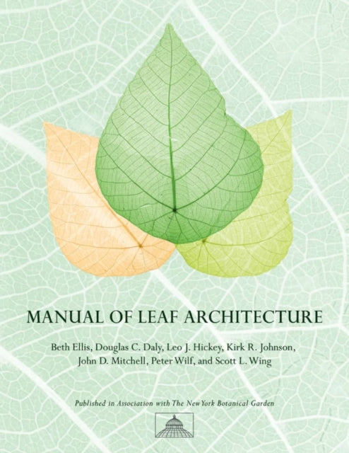 Book cover of: Manual of Leaf Architecture. By: Beth Ellis