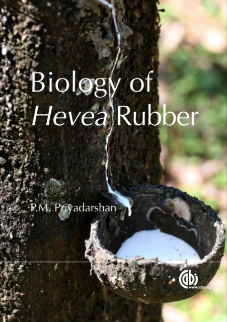 Book cover of: Biology of Hevea Rubber. By: P. M. Priyadarshan
