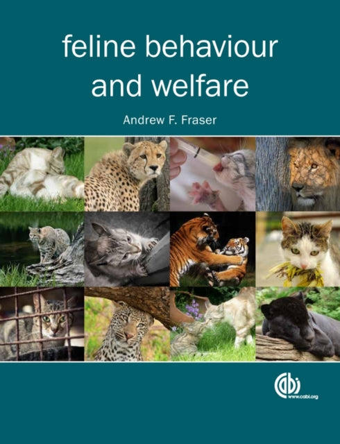 Book cover of: Feline Behaviour and Welfare. By: Andrew Ferguson Fraser
