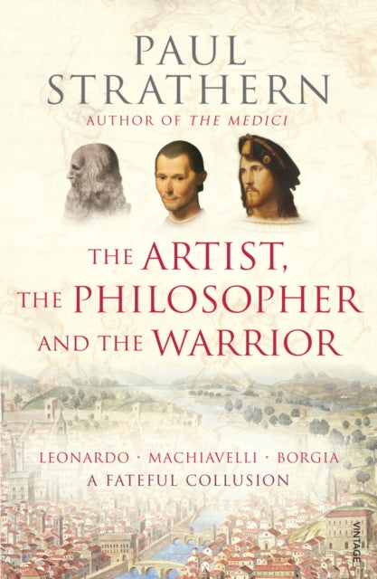 Book cover of: Artist, The Philosopher and The Warrior. By: Paul Strathern