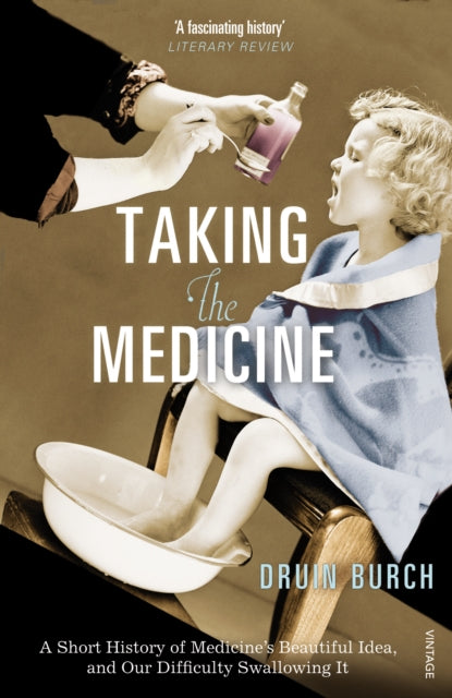 Book cover of: Taking the Medicine. By: Druin Burch