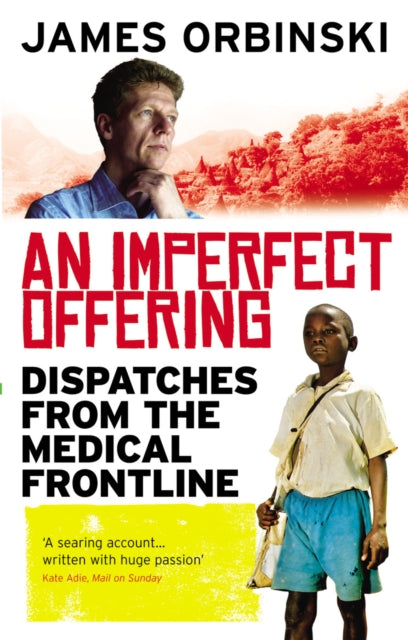 Book cover of: Imperfect Offering. By: James Orbinski