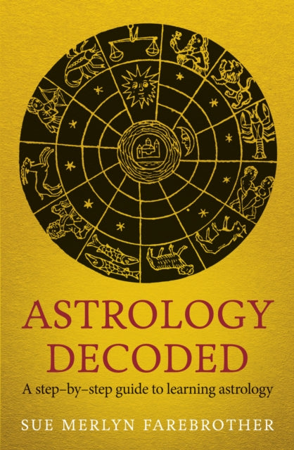 Book cover of: Astrology Decoded. By: Sue Merlyn Farebrother