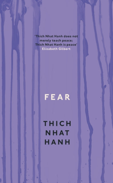 Fear, Essential Wisdom for Getting Through The Storm 9781846043185 Thích Nhất Hạnh