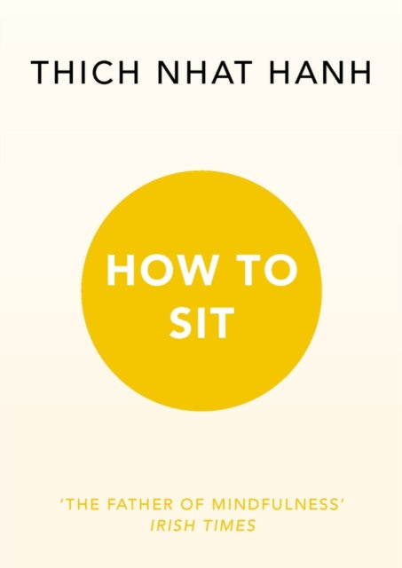 How to Sit 9781846045141 Thích Nhất Hạnh
