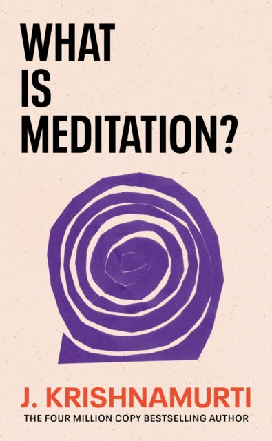 Book cover of: What is Meditation?. By: Jiddu Krishnamurti