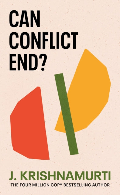 Book cover of: Can Conflict End?. By: Jiddu Krishnamurti