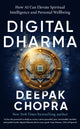 Digital Dharma, How AI Can Elevate Spiritual Intelligence and Personal Wellbeing 9781846048562 Deepak Chopra