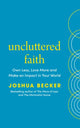 Uncluttered Faith