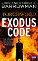 Book cover of: Torchwood: Exodus Code. By: Carole E. Barrowman