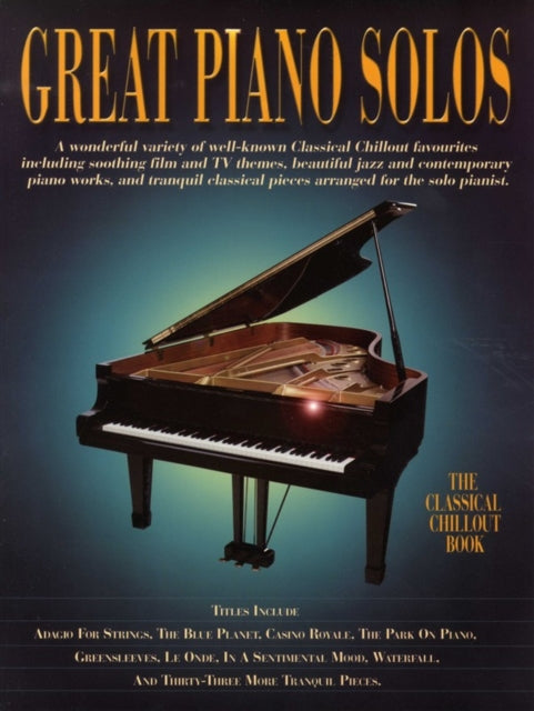 Book cover of: Great Piano Solos - The Classical Chillout Book