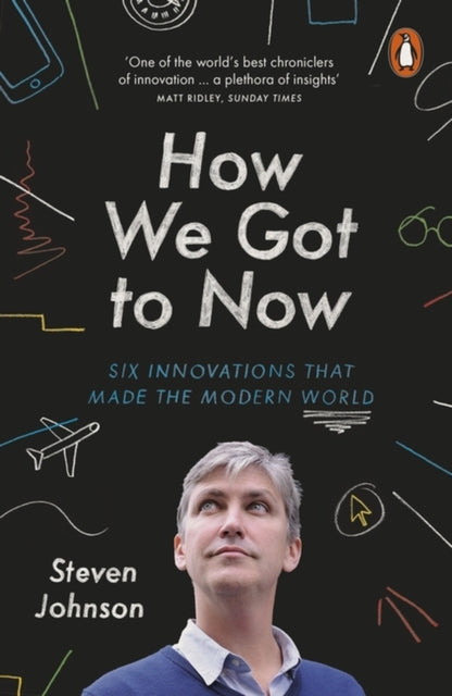 Book cover of: How We Got to Now. By: Steven Johnson