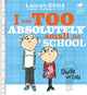 Book cover of: Charlie and Lola: I Am Too Absolutely Small For School
