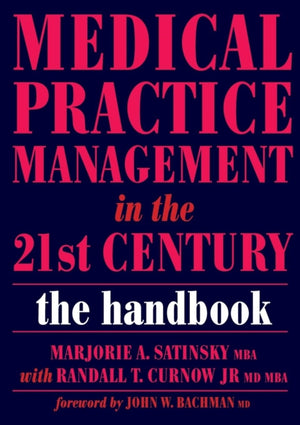 Medical Practice Management in the 21st Century
