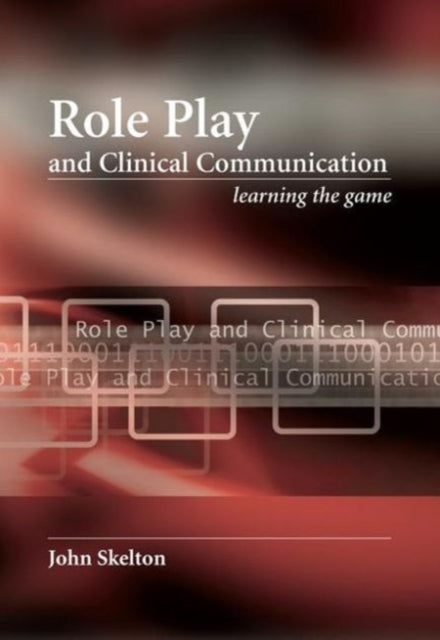 Book cover of: Role Play and Clinical Communication