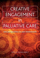 Book cover of: Creative Engagement in Palliative Care