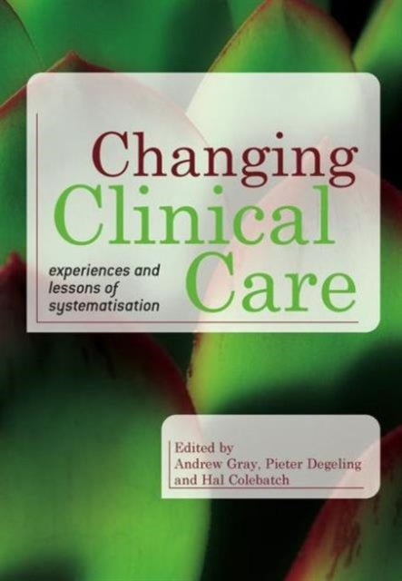 Book cover of: Changing Clinical Care