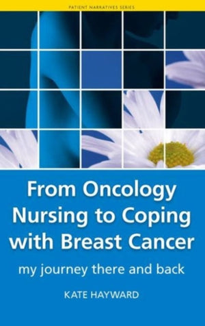 From Oncology Nursing to Coping with Breast Cancer