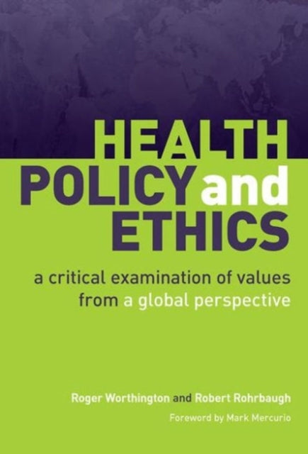 Book cover of: Health Policy and Ethics. By: Roger Worthington
