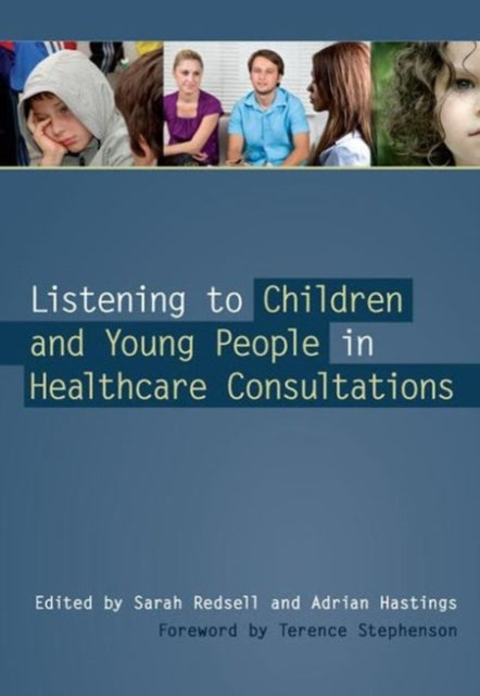 Book cover of: Listening to Children and Young People in Healthcare Consultations. By: Sarah Redsell