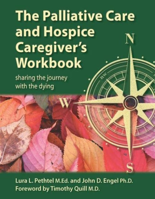 Book cover of: Palliative Care and Hospice Caregiver's Workbook. By: Lura L. Pethtel