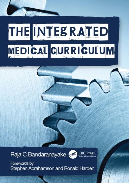 Book cover of: Integrated Medical Curriculum. By: Raja C. Bandaranayake